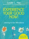 Experience Your Good Now (eBook)